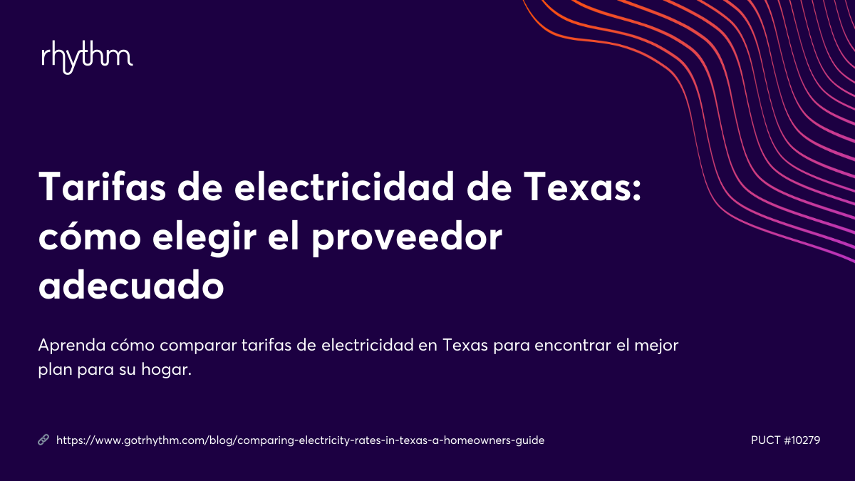 Tarifas de electricidad de Texas: cómo elegir el proveedor adecuado