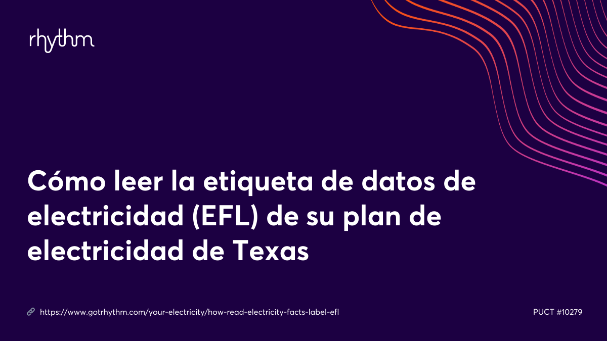 Cómo leer la etiqueta de datos de electricidad (EFL) de su plan de ...