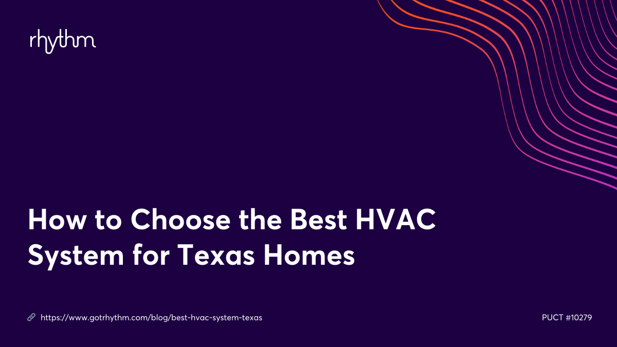 How to Choose the Best HVAC System for Texas Homes