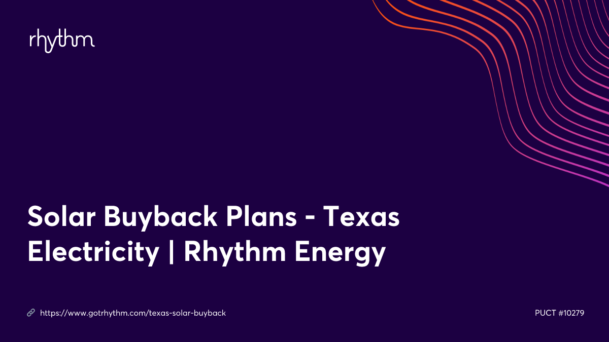 Solar Buyback Plans Texas Electricity Rhythm Energy