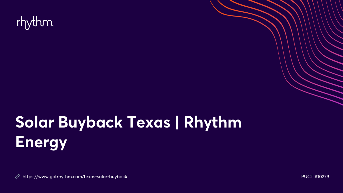 Solar Buyback Texas Rhythm Energy