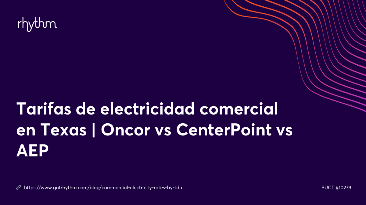 Tarifas de electricidad comercial en Texas | Oncor vs CenterPoint vs AEP